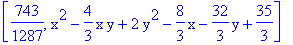 [743/1287, x^2-4/3*x*y+2*y^2-8/3*x-32/3*y+35/3]